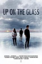 Watch Up on the Glass Xmovies8