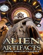 Watch Alien Artifacts: Pyramids, Monoliths and Marvels Xmovies8