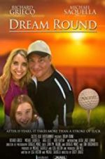 Watch Dream Round Xmovies8