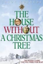 Watch The House Without a Christmas Tree Xmovies8