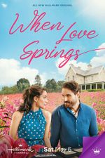 Watch When Love Springs Xmovies8