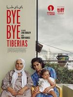 Watch Bye Bye Tiberias Xmovies8