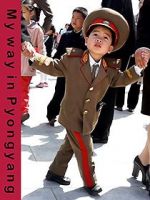 Watch My Way in Pyongyang Xmovies8