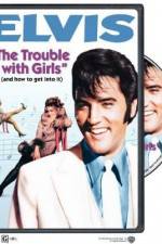 Watch The Trouble with Girls Xmovies8