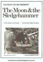 Watch The Moon and the Sledgehammer Xmovies8