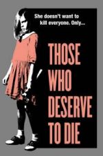 Watch Those Who Deserve to Die Xmovies8