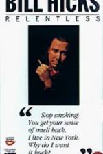 Watch Bill Hicks Relentless Xmovies8