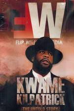 Watch Kwame Kilpatrick The Untold Story Xmovies8