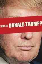 Watch Who Is Donald Trump? Xmovies8