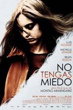 Watch No Tengas Miedo Xmovies8