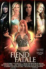 Watch Fiend Fatale Xmovies8