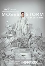 Watch Moses Storm: Trash White (TV Special 2022) Xmovies8