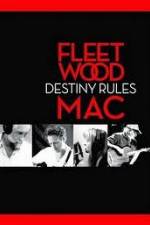 Watch Fleetwood Mac: Destiny Rules Xmovies8