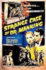 Watch The Strange Case of Dr. Manning Xmovies8
