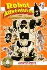 Watch Robot Adventures with Robosapien and Friends Humanoid Robots Xmovies8