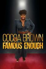 Watch Cocoa Brown: Famous Enough (TV Special 2022) Xmovies8