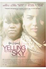 Watch Yelling to the Sky Xmovies8