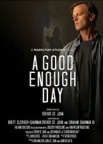 Watch A Good Enough Day Xmovies8