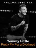 Watch Tommy Little: Pretty Fly for A Dickhead (TV Special 2023) Xmovies8