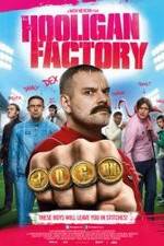 Watch The Hooligan Factory Xmovies8