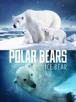 Watch Polar Bears: Ice Bear Xmovies8