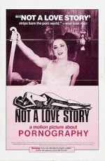 Watch Not a Love Story: A Film About Pornography Xmovies8