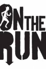 Watch On The Run Xmovies8