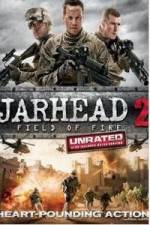 Watch Jarhead 2: Field of Fire Xmovies8