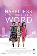 Watch Happiness Is a Four-letter Word Xmovies8
