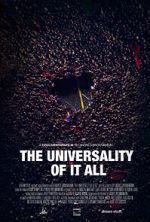 Watch The Universality of It All Xmovies8