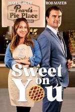 Watch Sweet on You Xmovies8