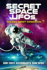 Watch Secret Space UFOs: NASA\'s First Missions Xmovies8