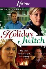 Watch Holiday Switch Xmovies8