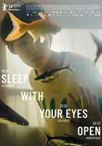 Watch Sleep with Your Eyes Open Xmovies8