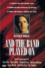 Watch And the Band Played On Xmovies8