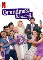 Watch Grandma\'s Wedding Xmovies8