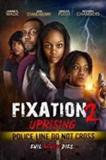 Watch Fixation 2 UpRising Xmovies8