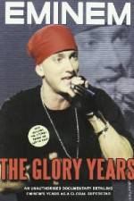 Watch Eminem - The Glory Years Xmovies8