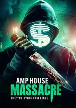 Watch Amp House Massacre Xmovies8