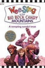 Watch Wee Sing in the Big Rock Candy Mountains Xmovies8