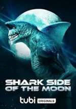 Watch Shark Side of the Moon Xmovies8