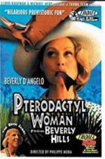 Watch Pterodactyl Woman from Beverly Hills Xmovies8