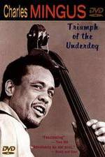 Watch Charles Mingus: Triumph of the Underdog Xmovies8