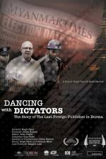 Watch Dancing with Dictators: The Story of the Last Foreign Publisher in Burma Xmovies8