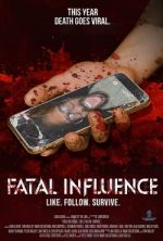 Watch Fatal Influence: Like. Follow. Survive. Xmovies8