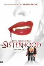Watch The Sisterhood Xmovies8