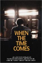 Watch When the Time Comes (Short 2022) Xmovies8