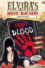Watch Elvira's Movie Macabre: Legacy of Blood Xmovies8