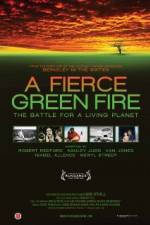 Watch A Fierce Green Fire Xmovies8