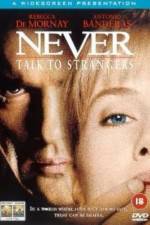 Watch Never Talk to Strangers Xmovies8